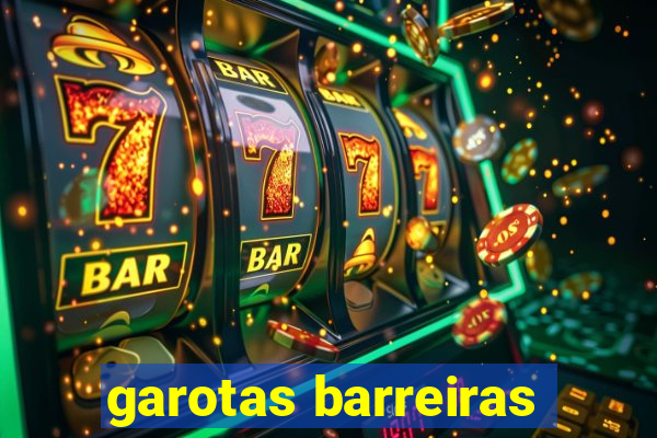garotas barreiras